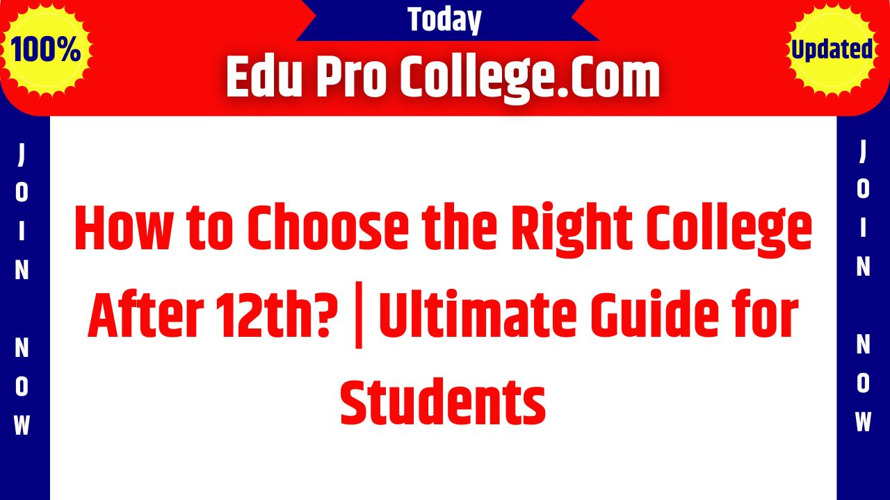 How to Choose the Right College After 12th